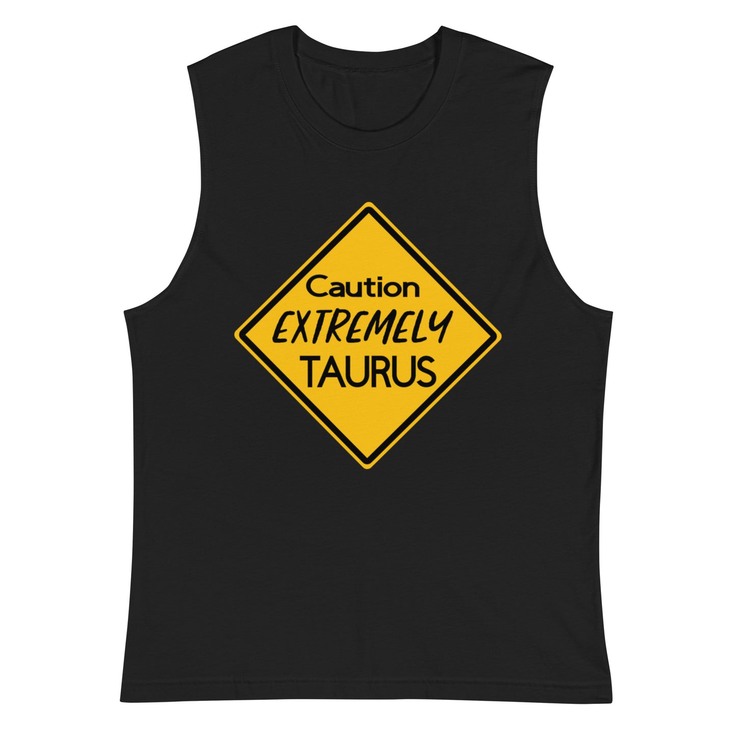Caution EXTREMELY Taurus Tank